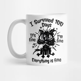 100th Day of School - It's fine I'm fine, everything is fine Mug